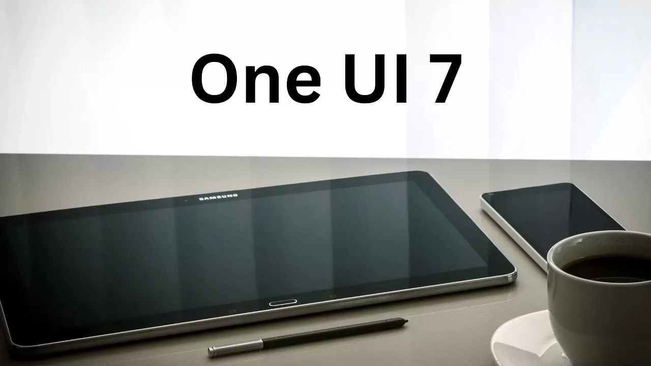 Samsung One UI 7 Hakkında Bomba Detay