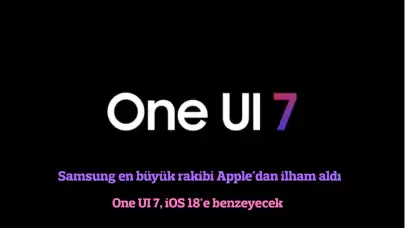 One UI 7, iOS 18'den İlham Alacak