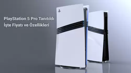 PlayStation 5 Pro Tanıtıldı: İşte Fiyatı ve Özellikleri