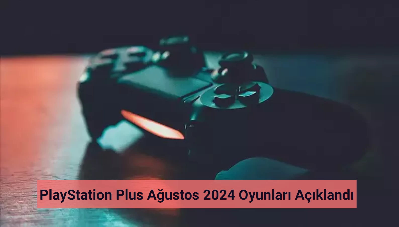 PlayStation Plus Ağustos 2024 Oyunları Açıklandı